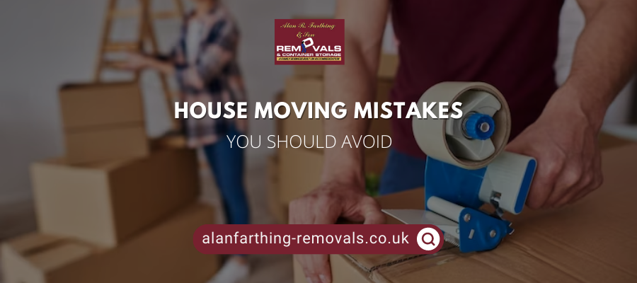 4 Mistakes You Should Avoid to Ensure Smooth House Moving